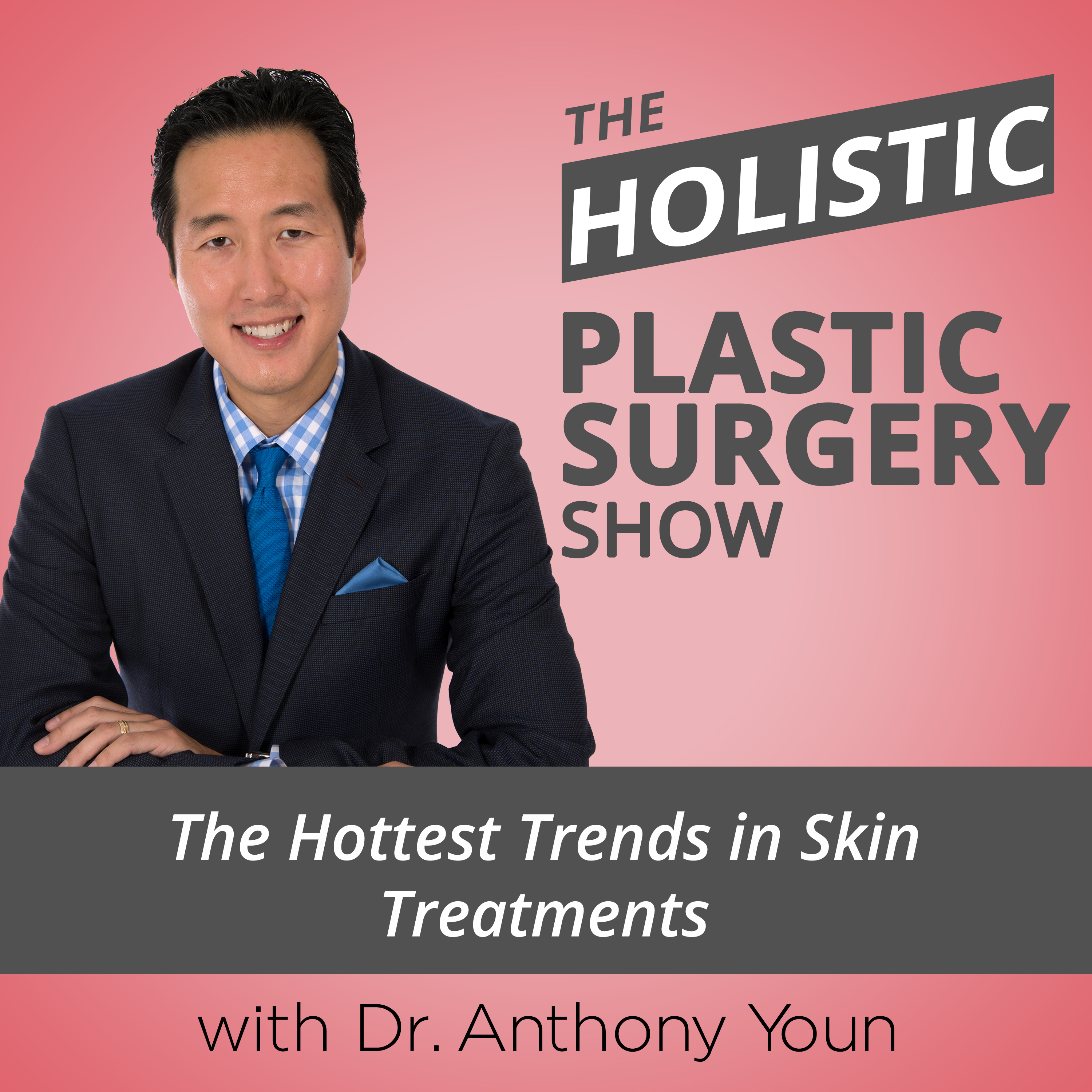 The Hottest Trends In Skin Treatments With Dr Anthony Youn Anthony Youn Md Facs